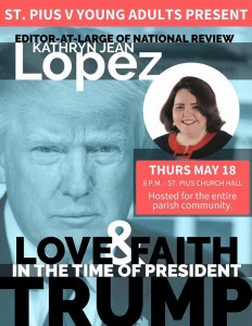Kathryn Jean Lopez - Love and Faith in the Time of Trump