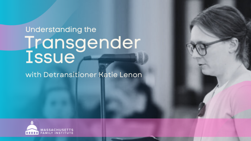 Understanding the Transgender Issue with Detransitioner Katie Lennon will be held coming Friday at 7:00pm by zoom