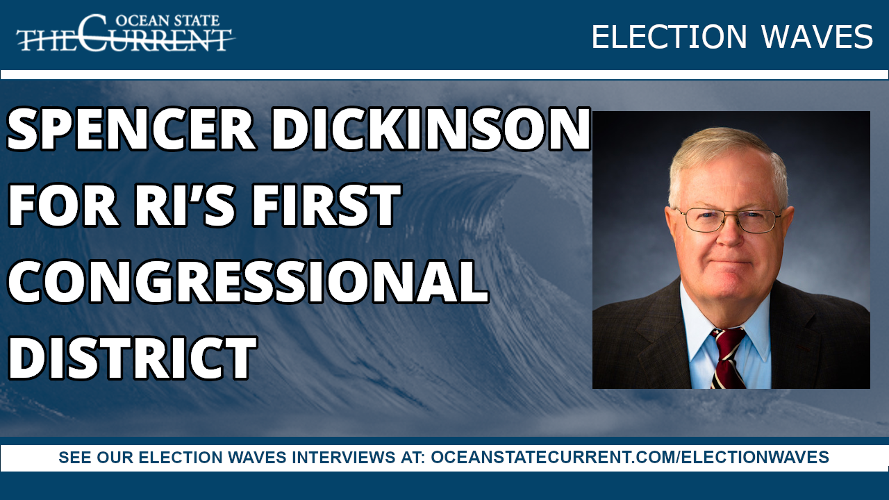 Spencer Dickinson for Rhode Island’s First Congressional District 