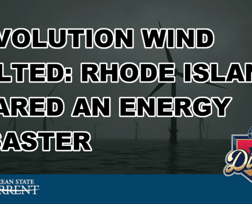 REVOLUTION WIND HALTED: RHODE ISLAND SPARED AN ENERGY DISASTER