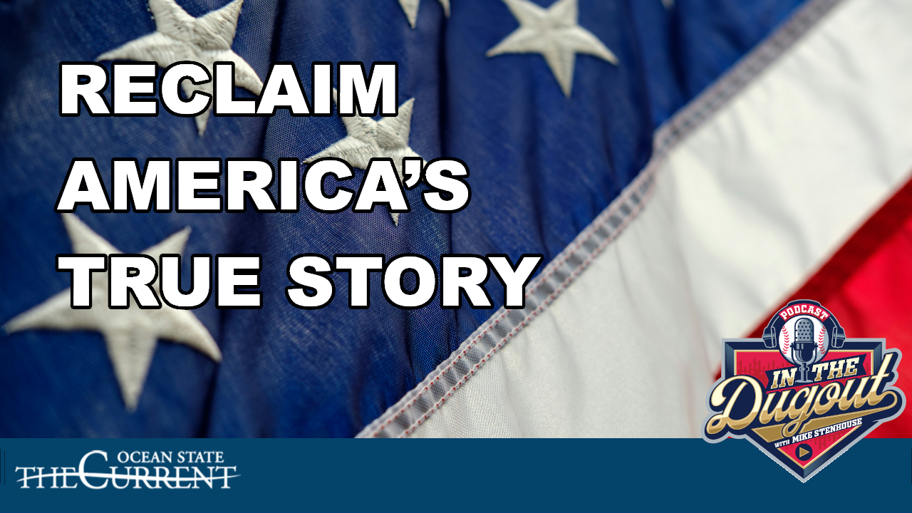 Do you know a patriotic Ocean State student who wants to win $250? On this special Wuhan Wednesday edition of #InTheDugout, Ross Connolly joins Mike Stenhouse to launch the America250RI Video Contest and challenge Rhode Islanders to push back against the woke myths distorting our history.