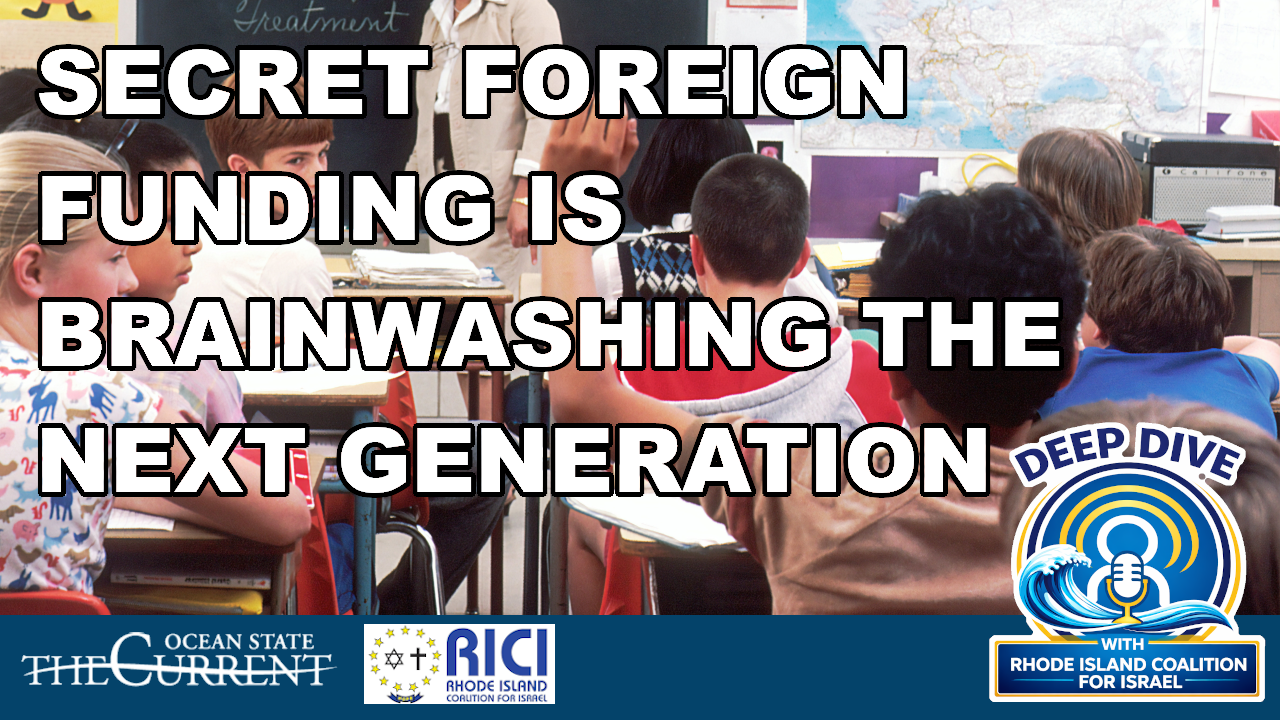 Foreign money is quietly pushing anti-Israel and anti-American lies into K-12 schools across America including right here in Rhode Island. On this episode, Maria sits down with Ari Brown of CAMERA to expose the problem and show what parents and communities can do to fight back.